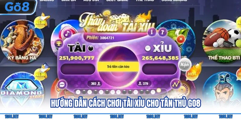 Cách Chơi Tài Xỉu - Hướng Dẫn Chi Tiết Cho Tân Thủ Tại Go8 3 Hướng dẫn cách chơi tài xỉu cho tân thủ Go8