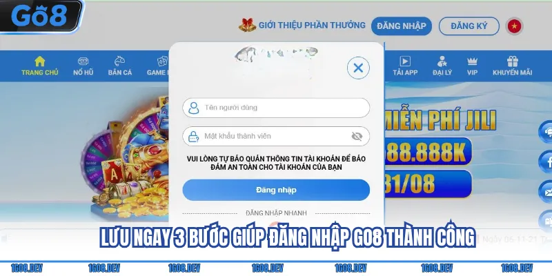 Đăng Nhập Go8 - Update Quy Trình Chuẩn Cho Người Mới 3 Lưu ngay 3 bước giúp đăng nhập Go8 thành công