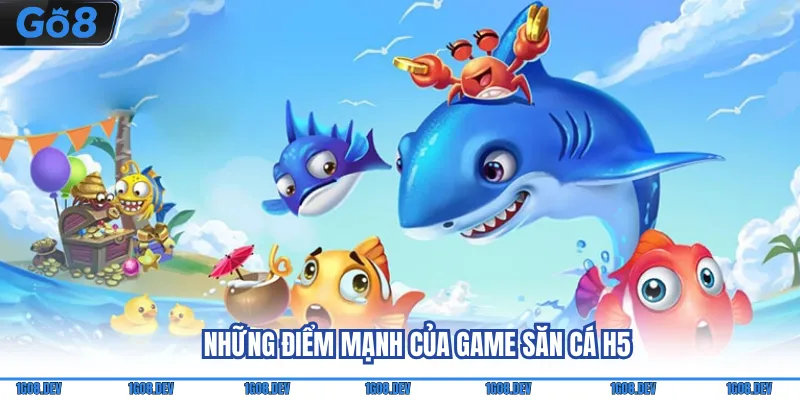 Bắn cá H5 - Trải nghiệm những màn săn cá đỉnh cao cùng Go8 4 Những điểm mạnh của game săn cá H5