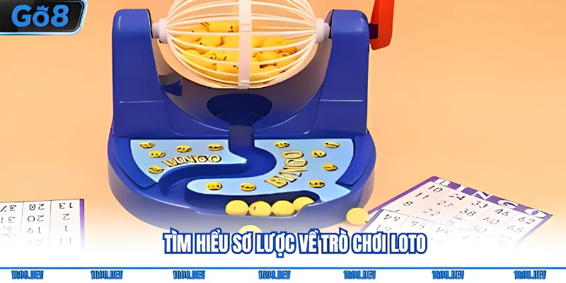 Cách Soi Cầu Loto - Top 3 Phương Pháp Chọn Số Hiệu Quả 2 Tìm hiểu sơ lược về trò chơi Loto